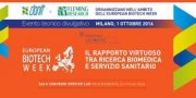 EUROPEAN BIOTECH WEEK - CONVEGNO FLEMING: IL RAPPORTO VIRTUOSO TRA RICERCA BIOMEDICA E SERVIZIO SANITARIO 